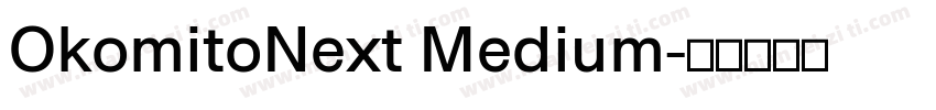 OkomitoNext Medium字体转换